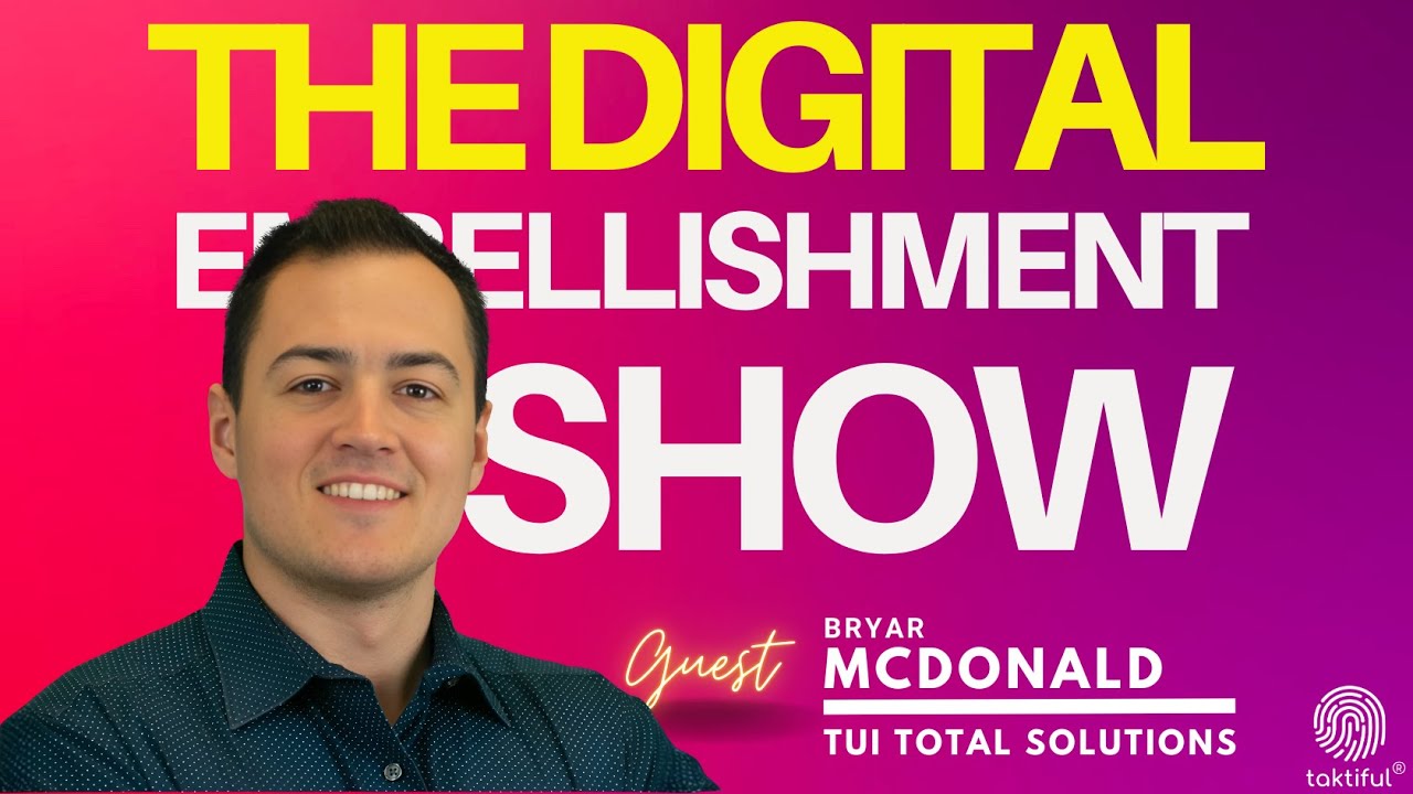 The Digital Embellishment Show · Bryar McDonald · Konica Minolta · TUI Total Solutions · Taktiful